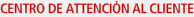 Centro de Attenci�n al Cliente