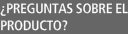 �Preguntas sobre el producto?