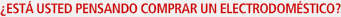 �Est� usted pensando comprar un electrodom�stico?
