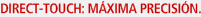 Direct-Touch: m�xima precisi�n.