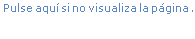 Pulse aqu� si no visualiza la p�gina.