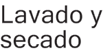 Lavado ysecado