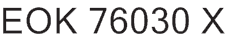 EOK 76030 X