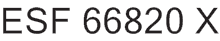 ESF 66820 X