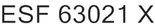 ESF 63021 X