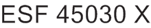 ESF 45030 X