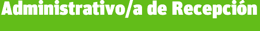 Administrativo/a de recepci&oacute;n