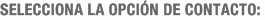Selecciona la opción de contacto: