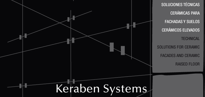 Keraben Systems 2012 Technical Solutions for ceramic facades and ceramic raised floor.