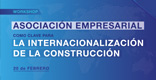 La internacionalizaci&oacute;n de la construcci&oacute;n