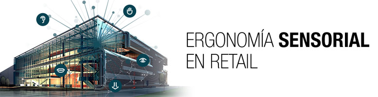 Ergonom&iacute;a sensorial en retail