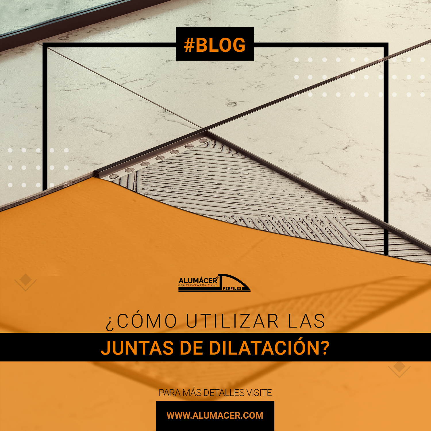 Cómo utilizar las juntas de dilatación - ALUMÁCER